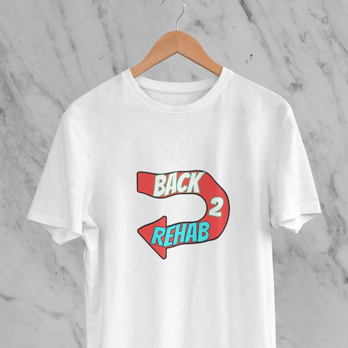 Back 2 Rehab T-Shirt – Funny U-Turn Graphic Tee for Sarcastic & Retro Humor Fans